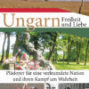 Ungarn1 Ungarn – Freiheit und Liebe