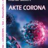 Akte Corona Akte Corona