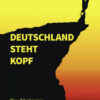 Deutschland Steht Kopf Deutschland steht Kopf