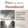 Hexenkessel Raus aus diesem Hexenkessel