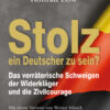 Stolz Stolz ein Deutscher zu sein?