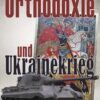 Orthodoxie Und Ukrainekrieg Orthodoxie und Ukrainekrieg