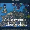 Zeitenwende Zeitenwende - aber wohin?