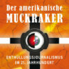 Muckraker Der amerikanische Muckraker