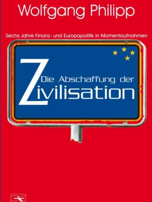 Abschaffung Der Zivilisation Die Abschaffung der Zivilisation