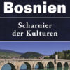 Bosnien Bosnien
