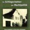 Im Schlagschatten Im Schlagschatten der Machtpolitik