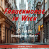 Frauenmorde Frauenmorde in Wien