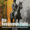 Die Rassismus Falle Die Rassismus-Falle