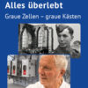 Alles überlebt 2.Aufl. Alles überlebt. Graue Zellen - graue Kästen