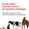 Cover Tiere Soziologie Auf der Suche nach den Tieren in der deutschen Soziologie